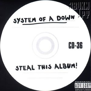 SYSTEM OF A DOWN - Альбом: Steal This Album! - Звуки.Ру