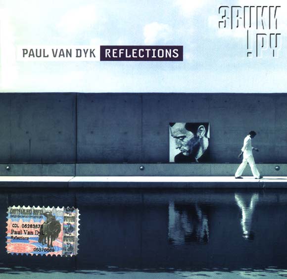 Paul van dyk rea let go. Paul van Dyk - reflections (2003). Пол Ван Дайк альбомы. Paul van Dyk re-reflections 2004. Пол Ван Дайк альбом 1990.