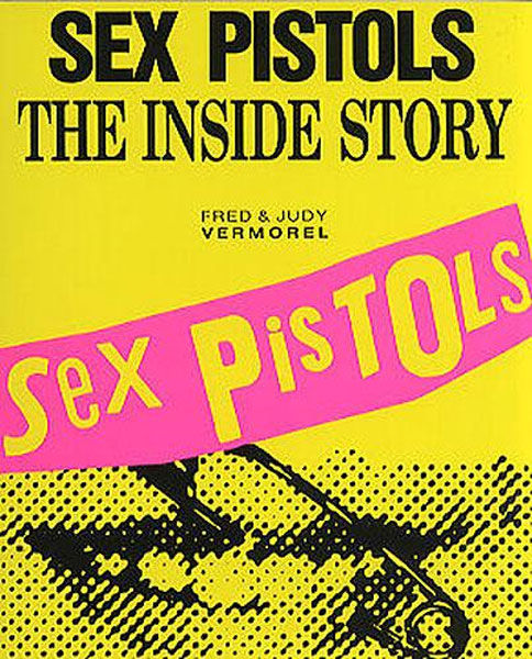 Fred Vermorel "The "Sex Pistols": Inside Story"